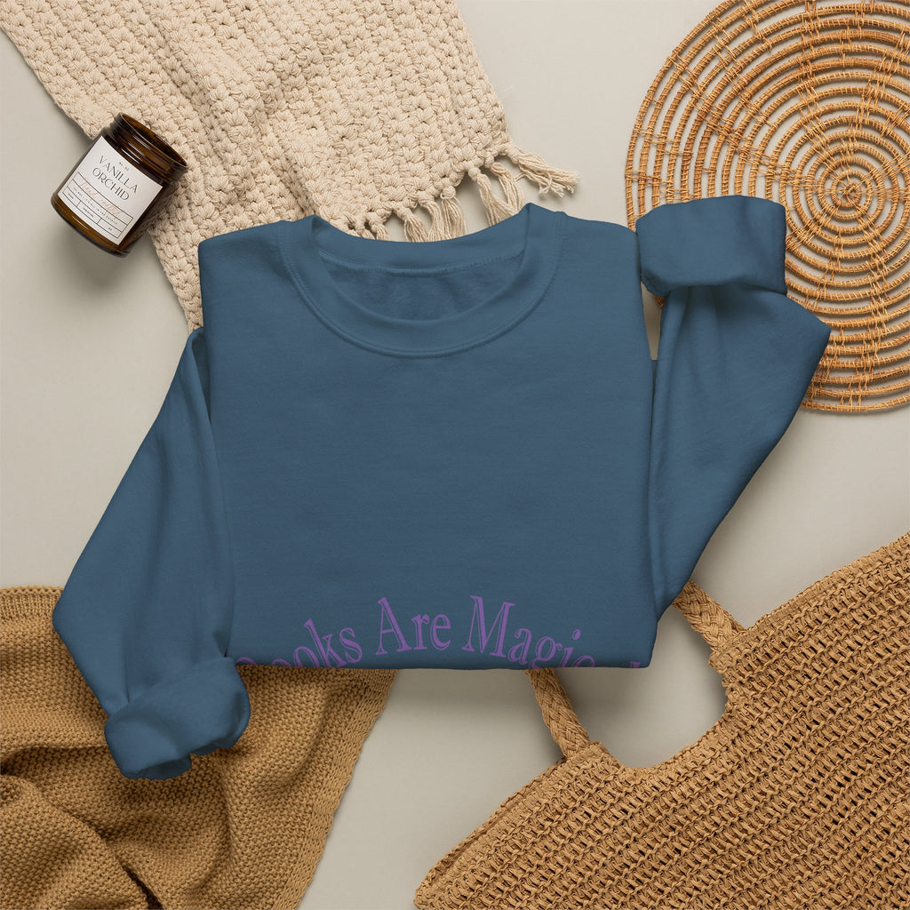 Books Are Magical Graphic Design Sweatshirt — Open Book Design for Readers & Book Lovers