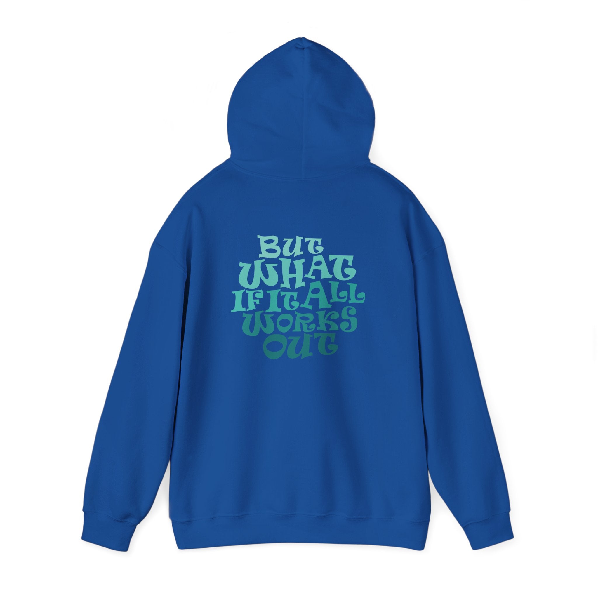 But What If It All Works Out Graphic Design Hoodie — Funky Gradient Text on Back