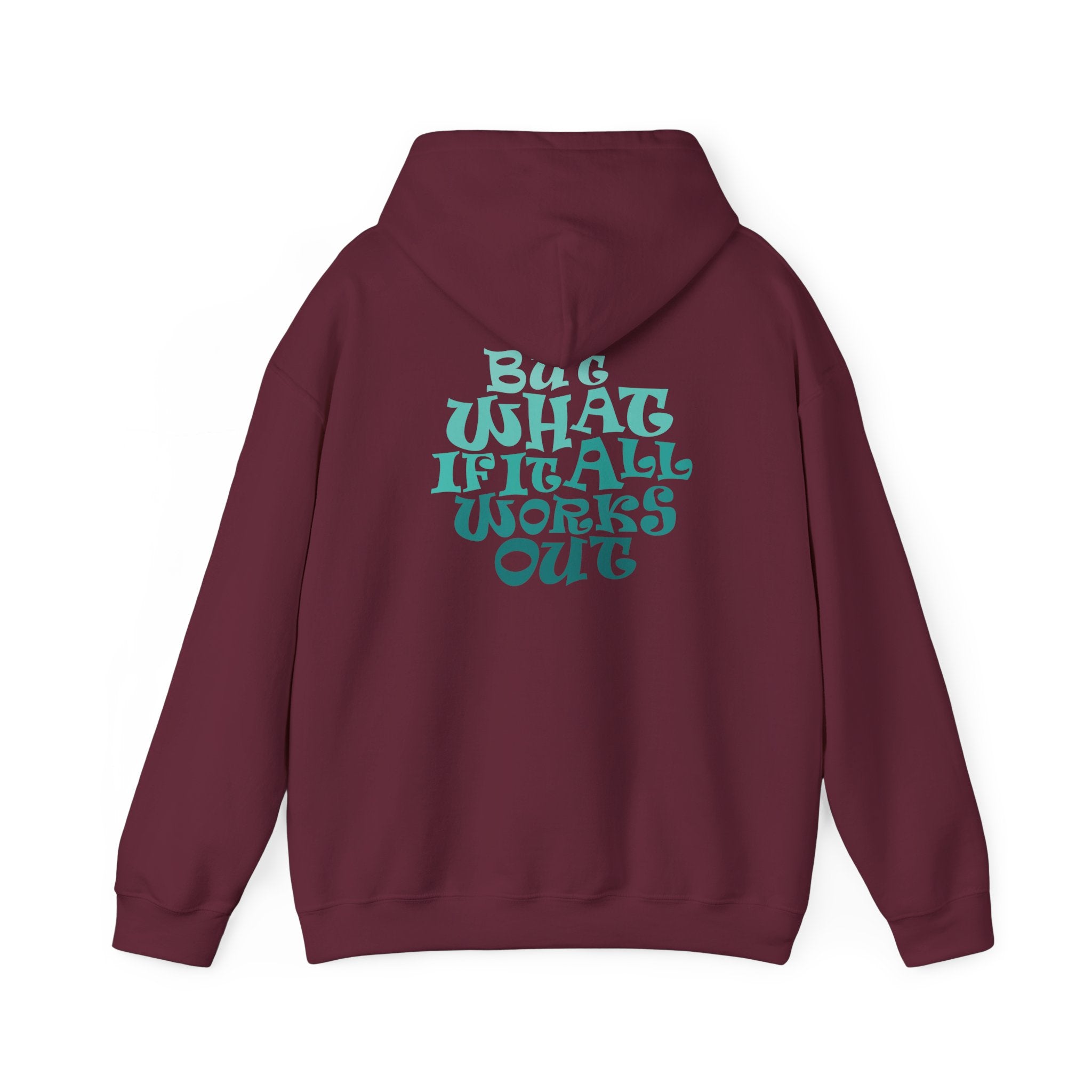 But What If It All Works Out Graphic Design Hoodie — Funky Gradient Text on Back