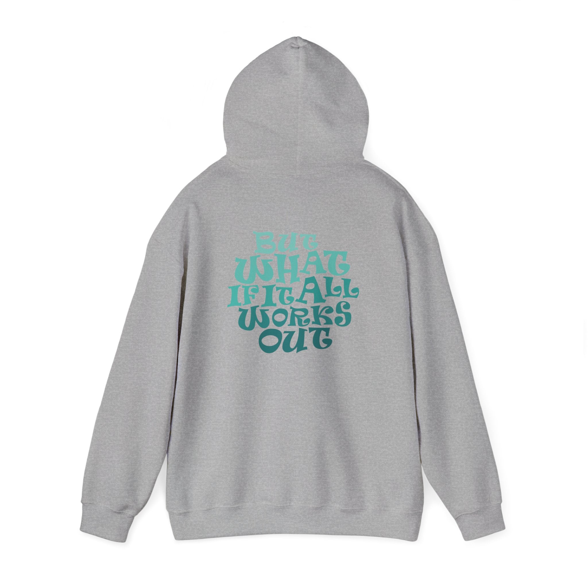 But What If It All Works Out Graphic Design Hoodie — Funky Gradient Text on Back