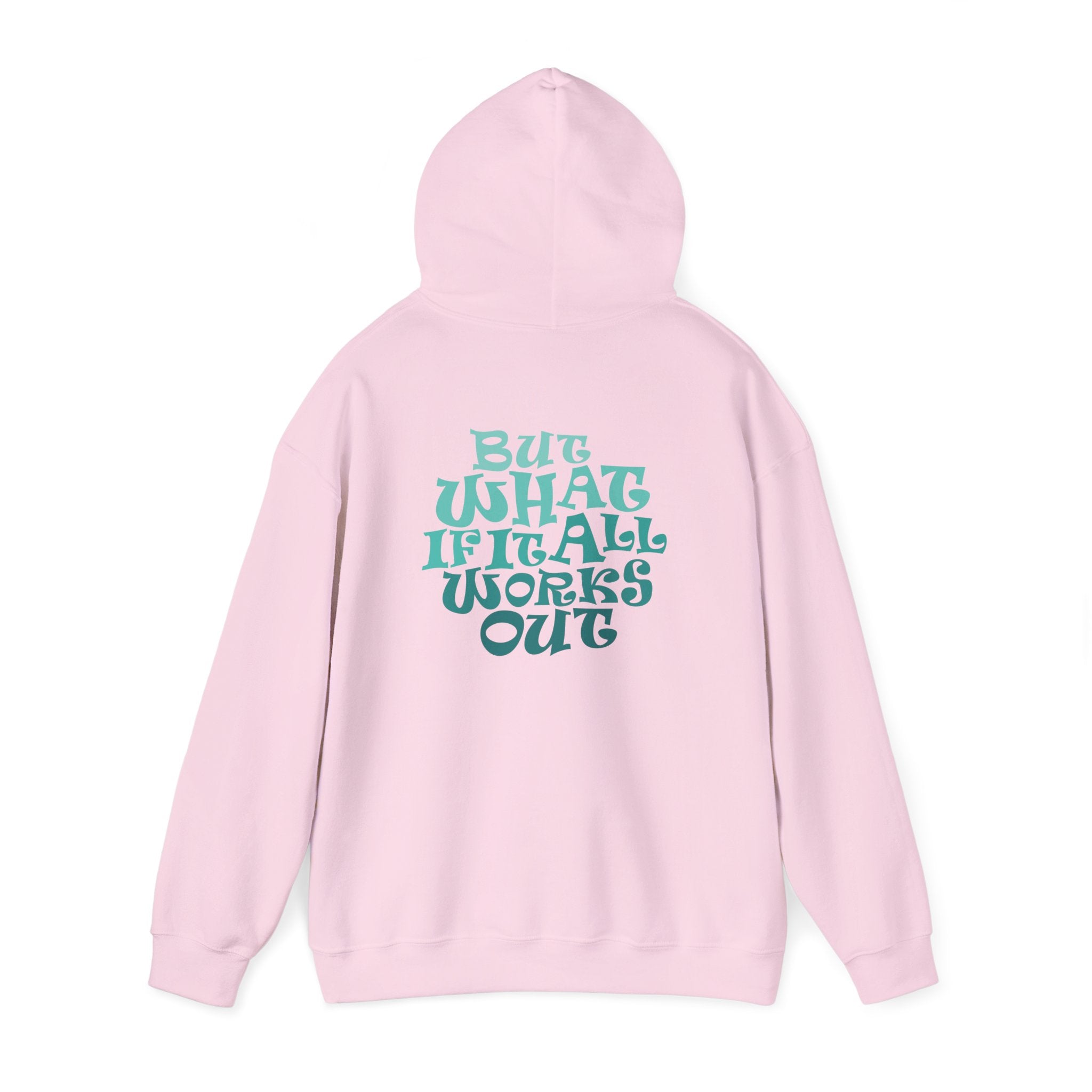 But What If It All Works Out Graphic Design Hoodie — Funky Gradient Text on Back