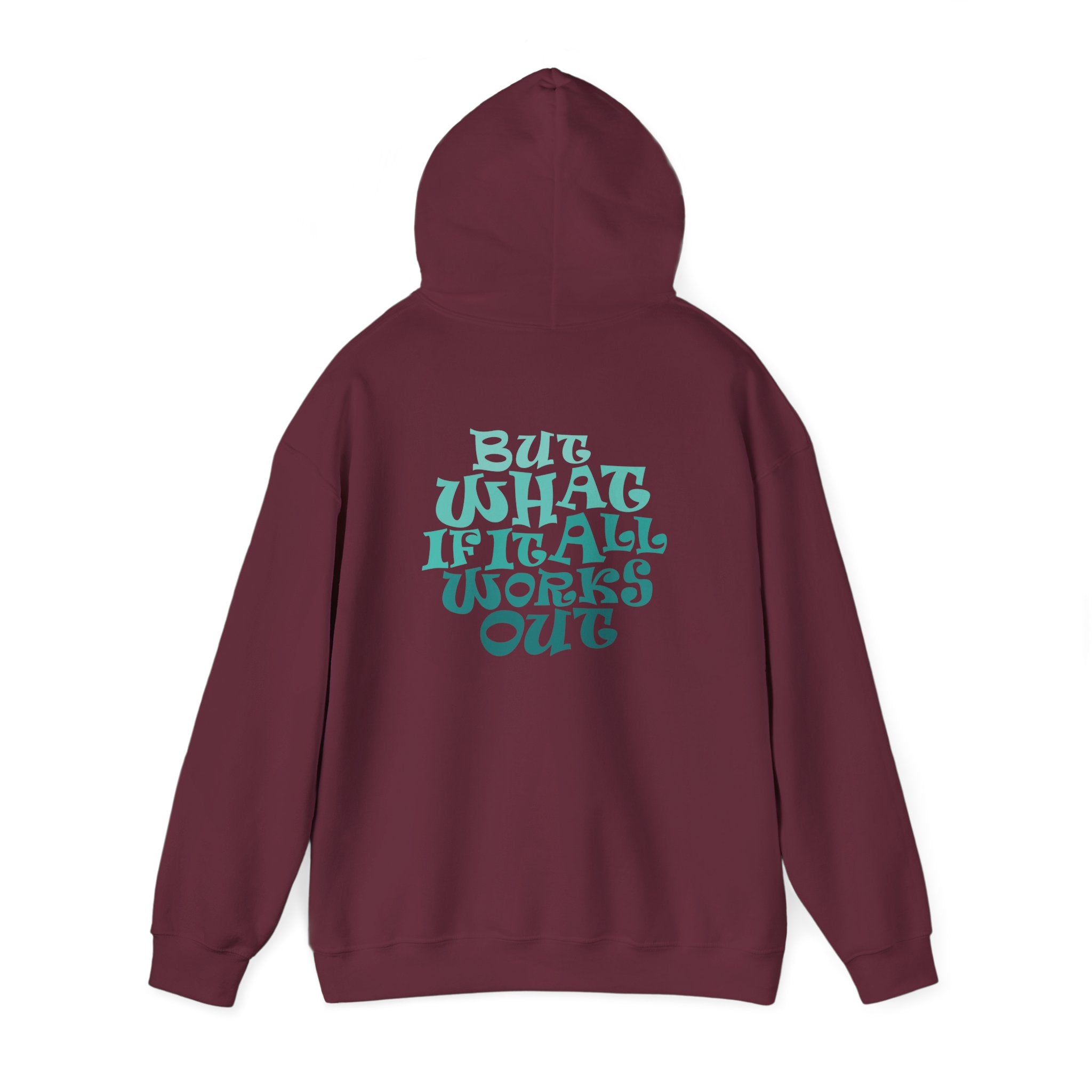 But What If It All Works Out Graphic Design Hoodie — Funky Gradient Text on Back