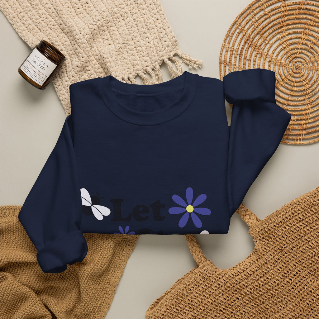 Let It Bee Graphic Design Sweatshirt - Cute Bees & Flowers