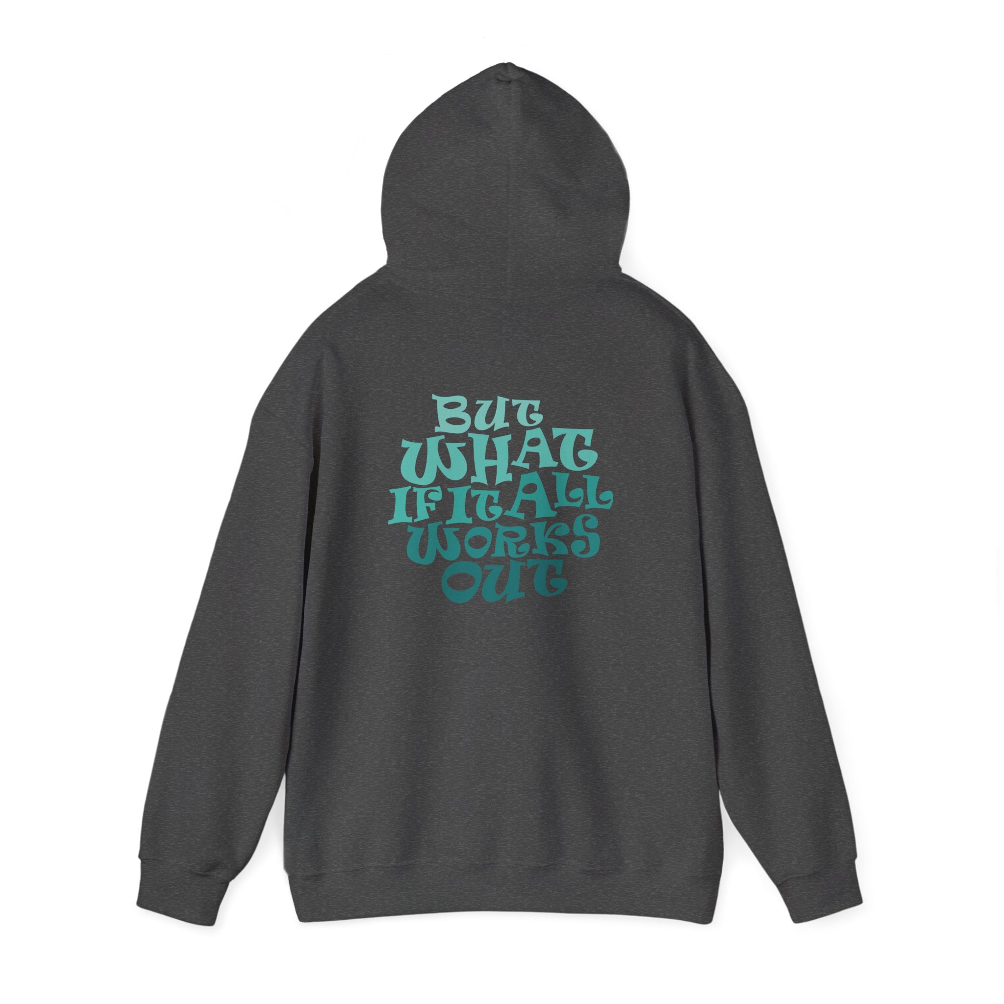 But What If It All Works Out Graphic Design Hoodie — Funky Gradient Text on Back