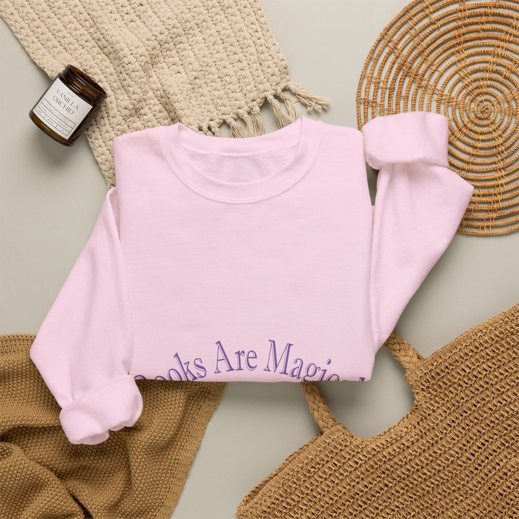 Books Are Magical Graphic Design Sweatshirt — Open Book Design for Readers & Book Lovers