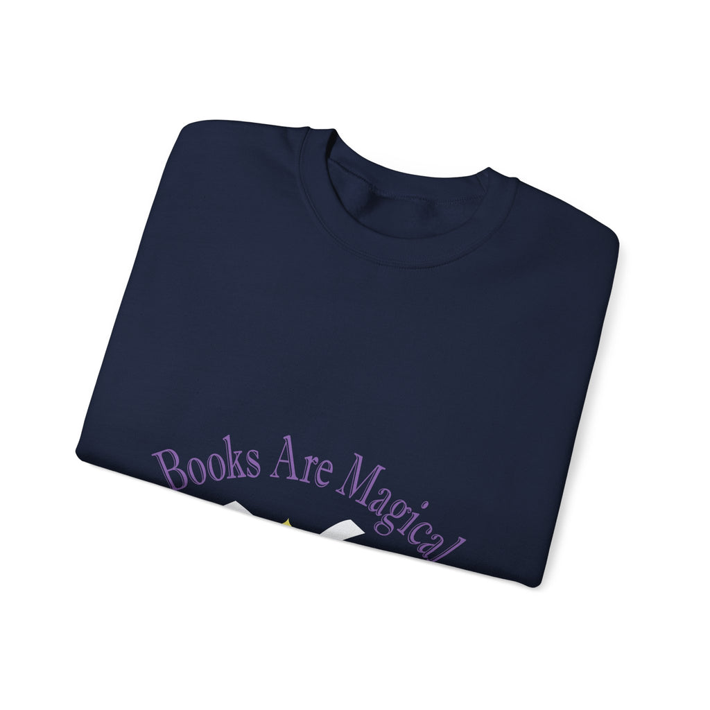 Books Are Magical Graphic Design Sweatshirt — Open Book Design for Readers & Book Lovers