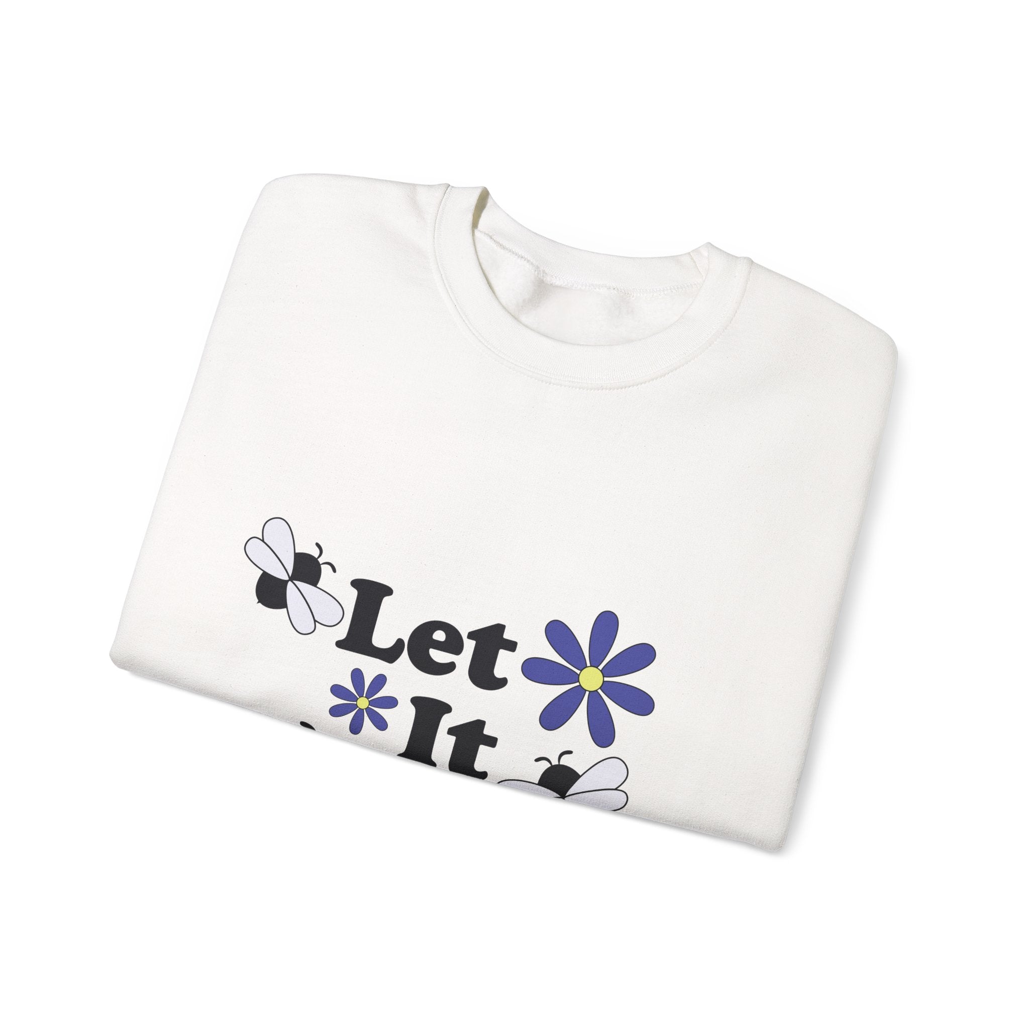 Let It Bee Graphic Design Sweatshirt - Cute Bees & Flowers
