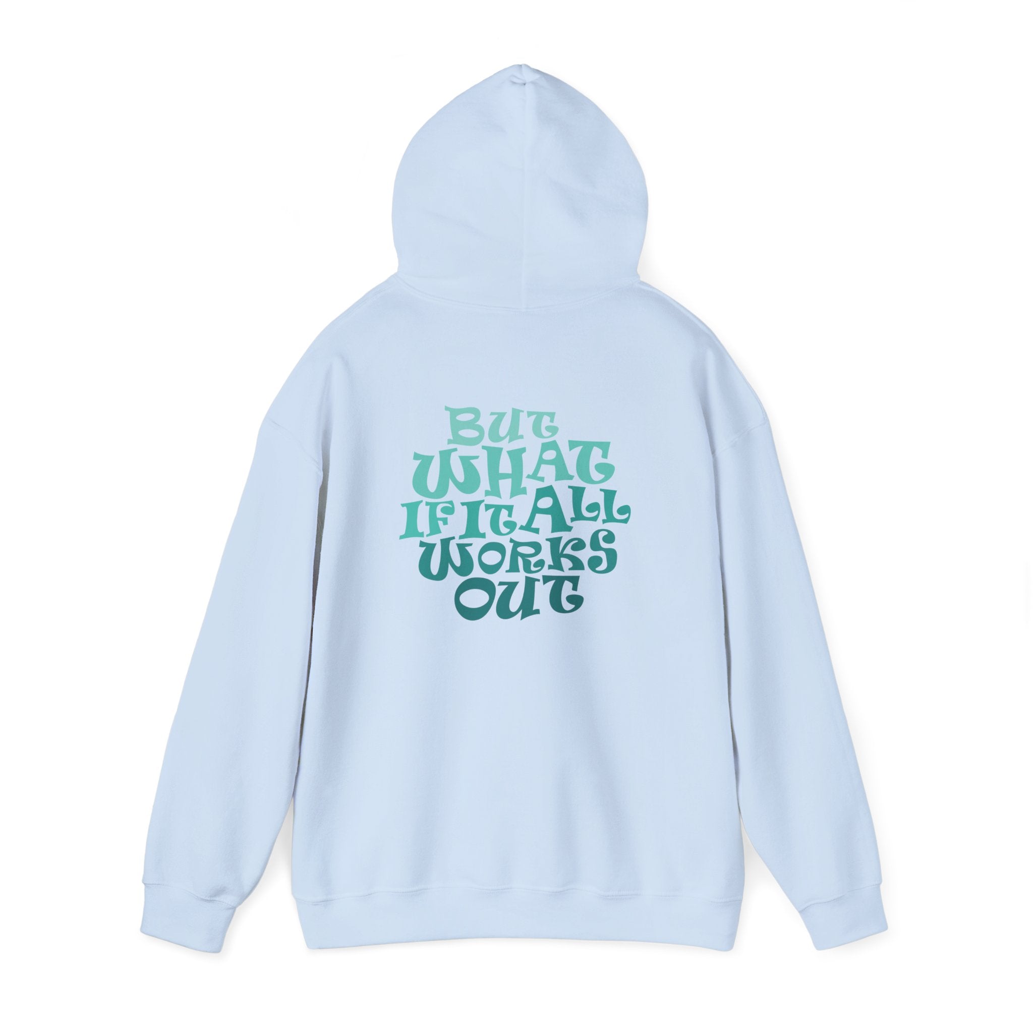 But What If It All Works Out Graphic Design Hoodie — Funky Gradient Text on Back