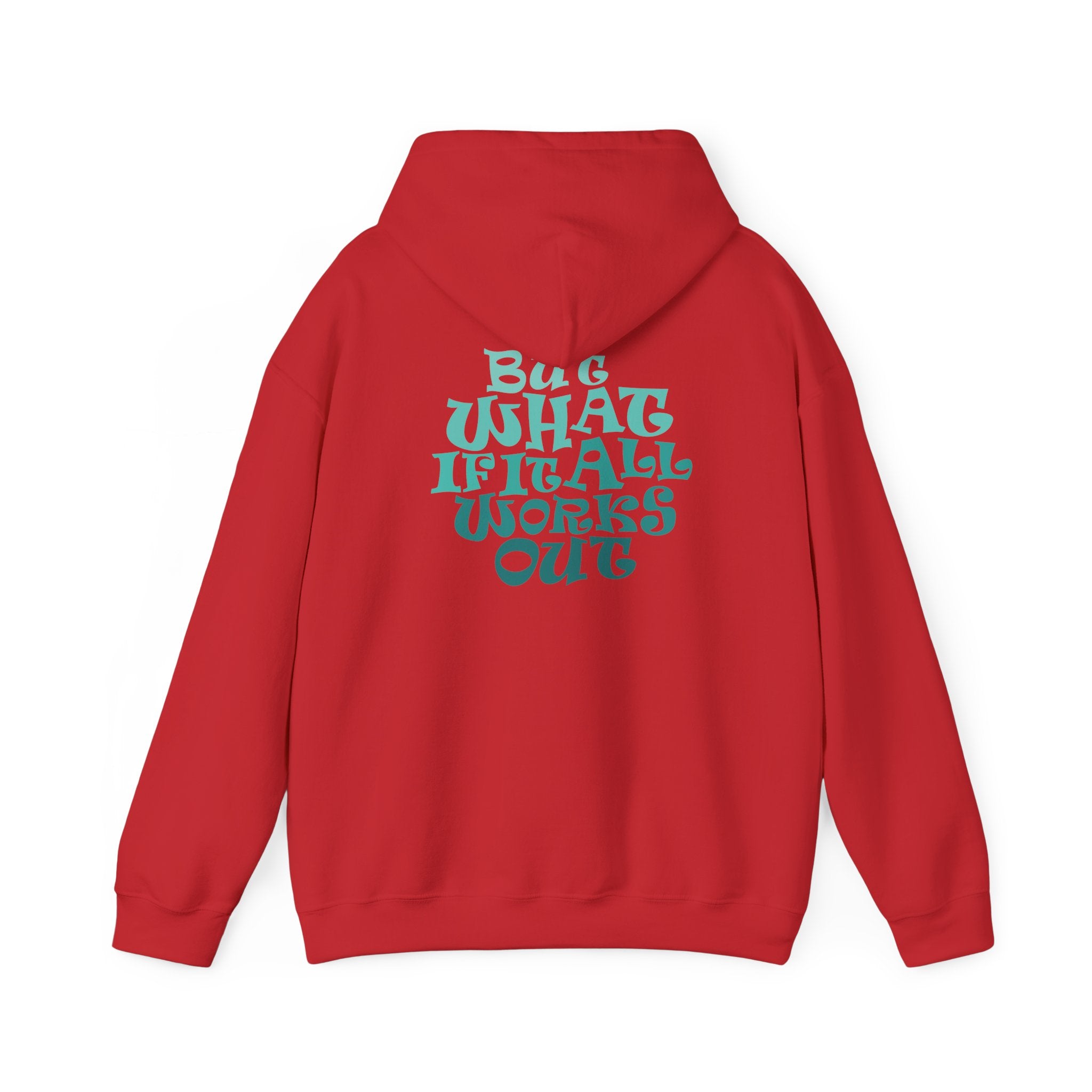 But What If It All Works Out Graphic Design Hoodie — Funky Gradient Text on Back
