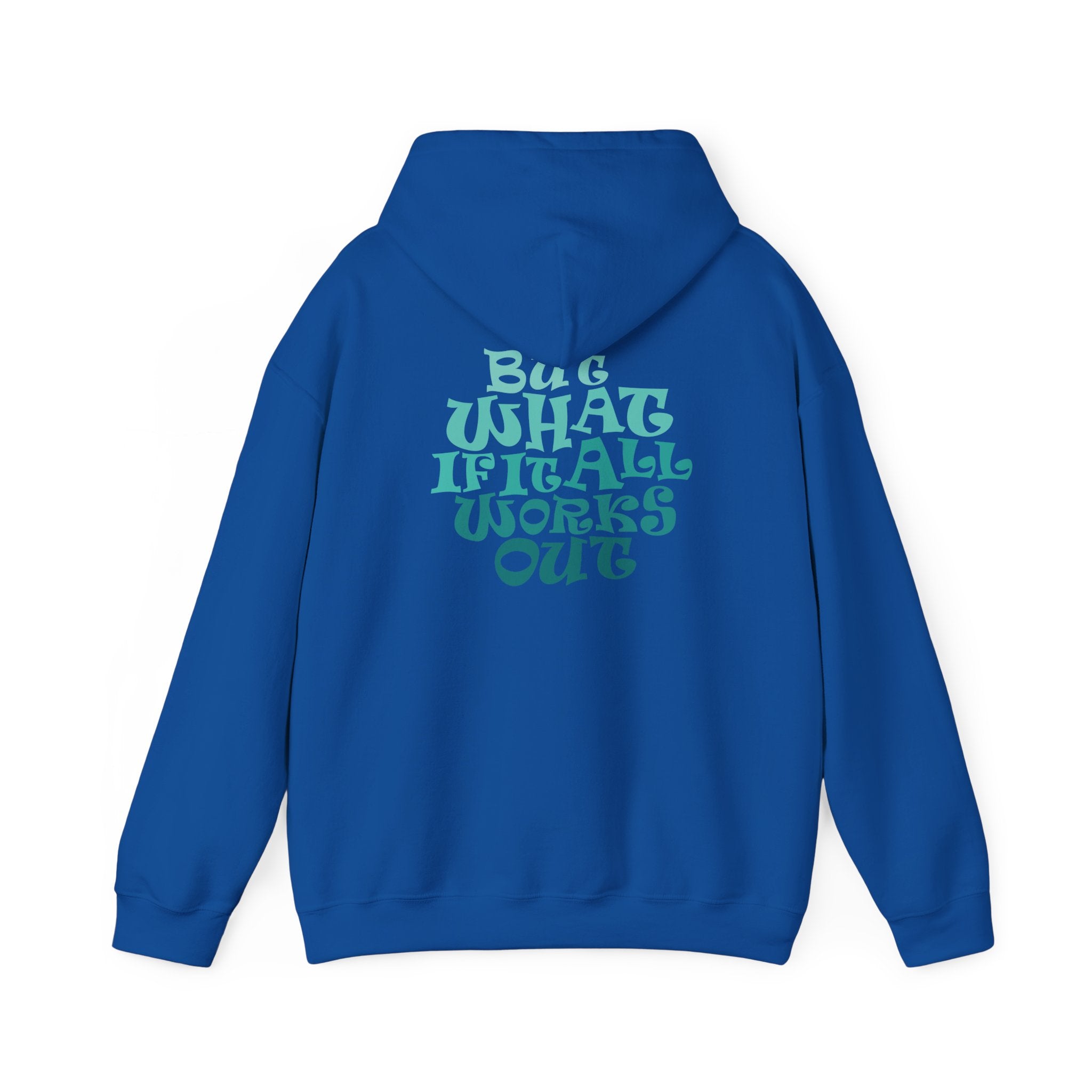 But What If It All Works Out Graphic Design Hoodie — Funky Gradient Text on Back