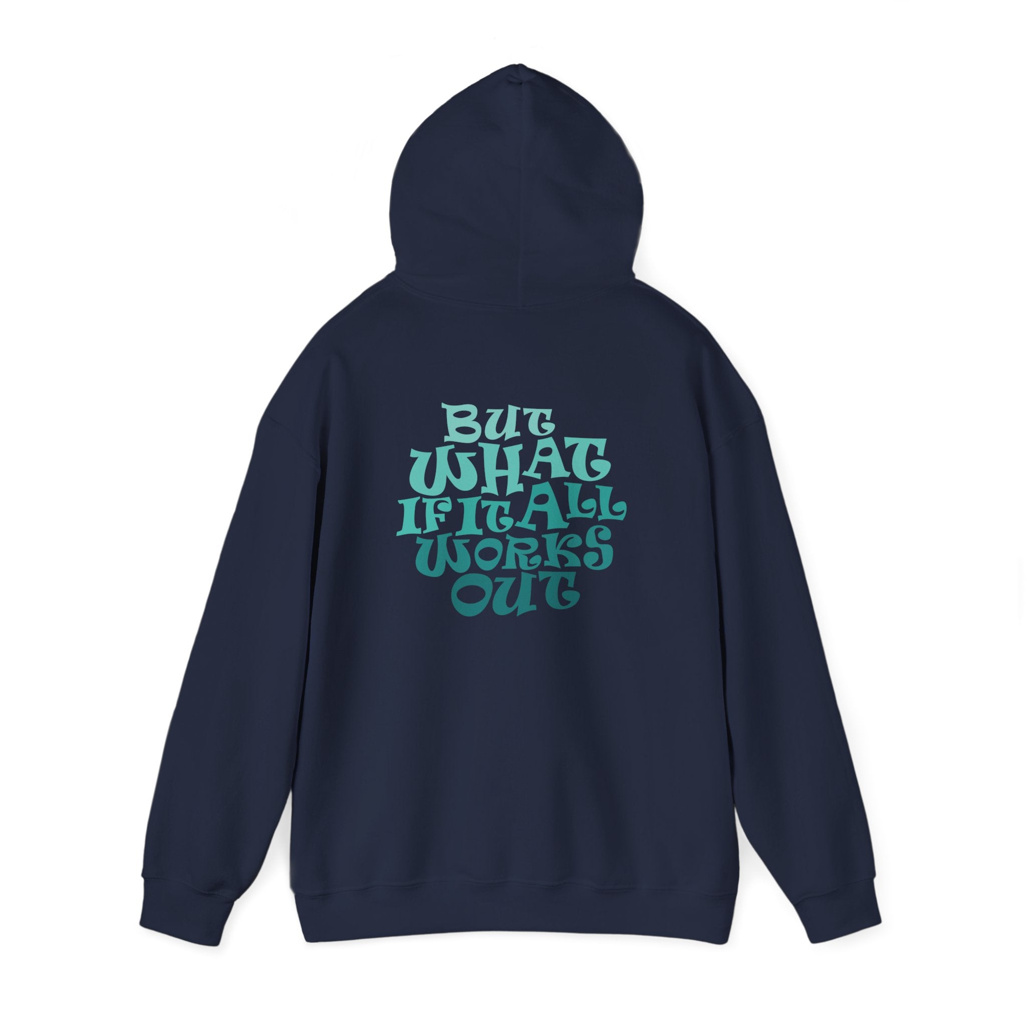 But What If It All Works Out Graphic Design Hoodie — Funky Gradient Text on Back