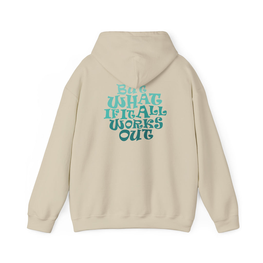 But What If It All Works Out Graphic Design Hoodie — Funky Gradient Text on Back