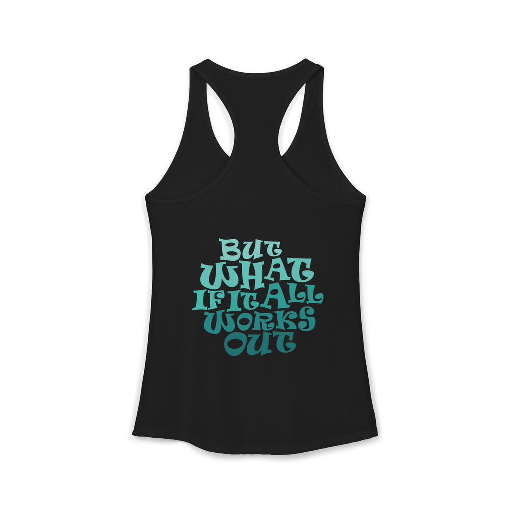 But What If It All Works Out Graphic Design Tank-Top – Funky Gradient Text