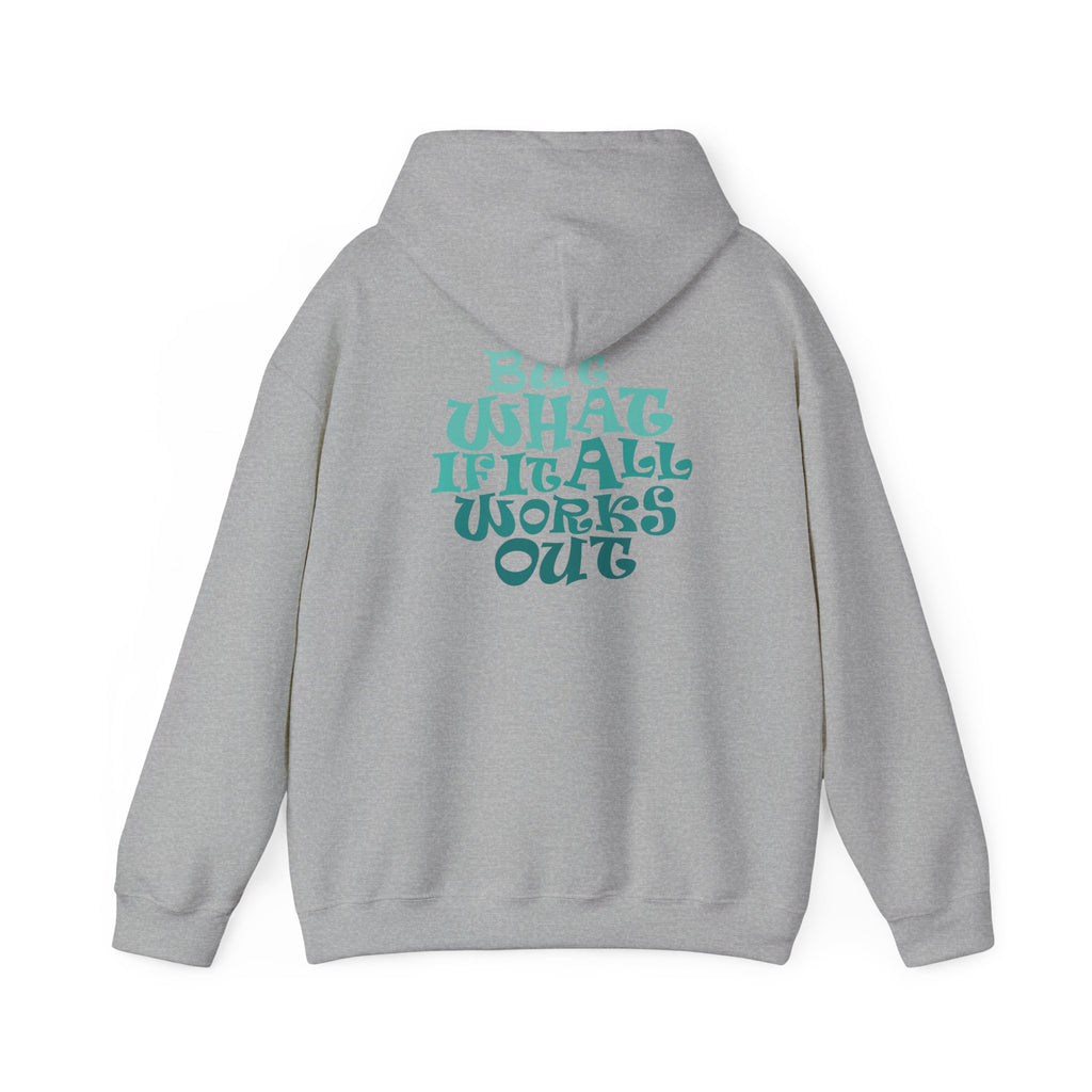 But What If It All Works Out Graphic Design Hoodie — Funky Gradient Text on Back