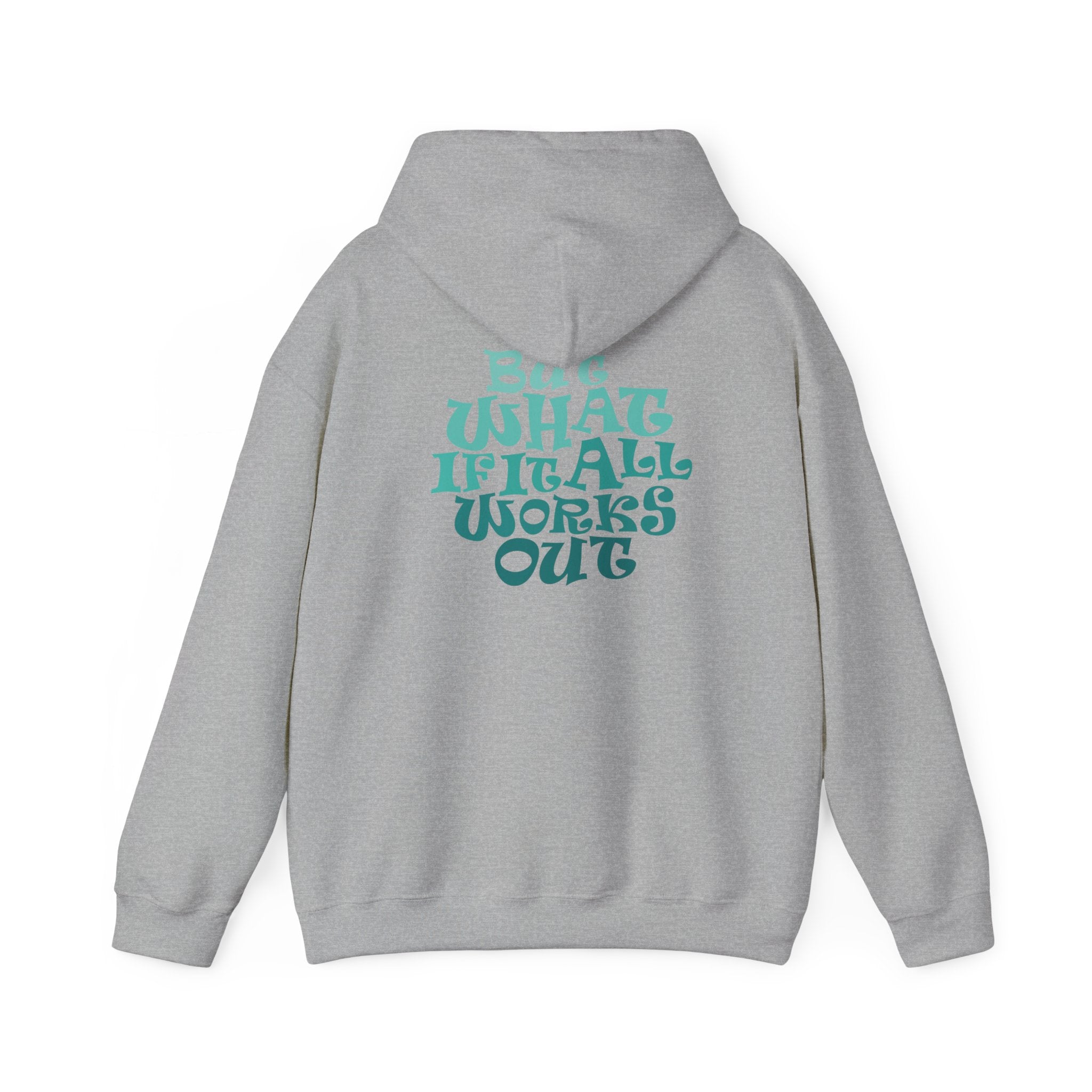 But What If It All Works Out Graphic Design Hoodie — Funky Gradient Text on Back