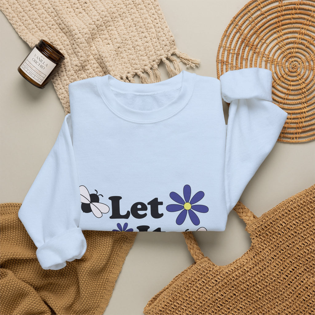 Let It Bee Graphic Design Sweatshirt - Cute Bees & Flowers