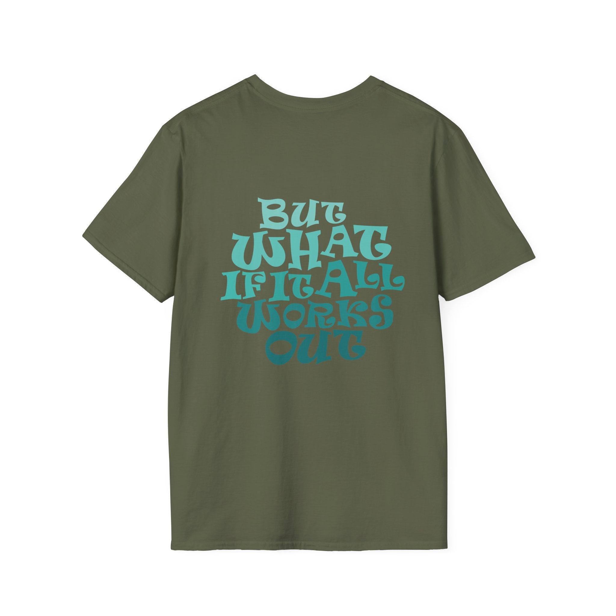 But What If It All Works Out Graphic Design T-shirt — Funky Gradient Text on Back