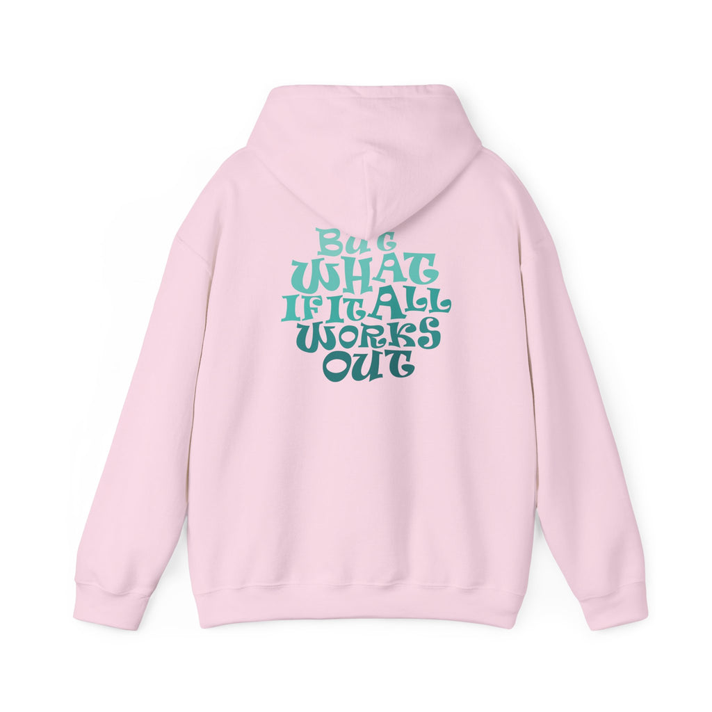 But What If It All Works Out Graphic Design Hoodie — Funky Gradient Text on Back
