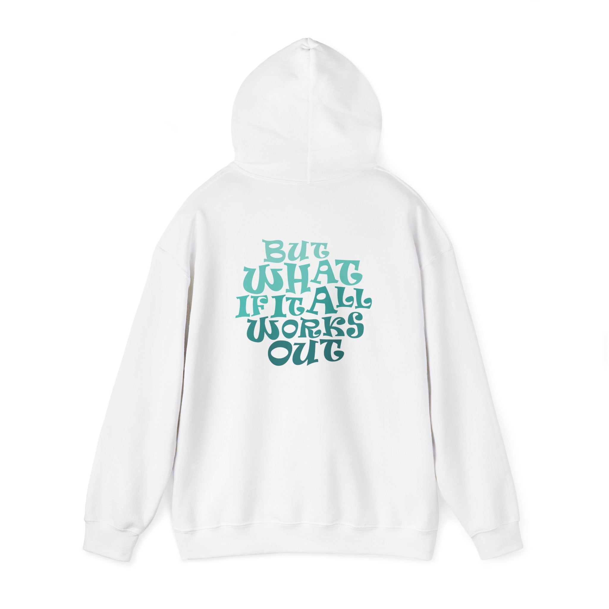 But What If It All Works Out Graphic Design Hoodie — Funky Gradient Text on Back