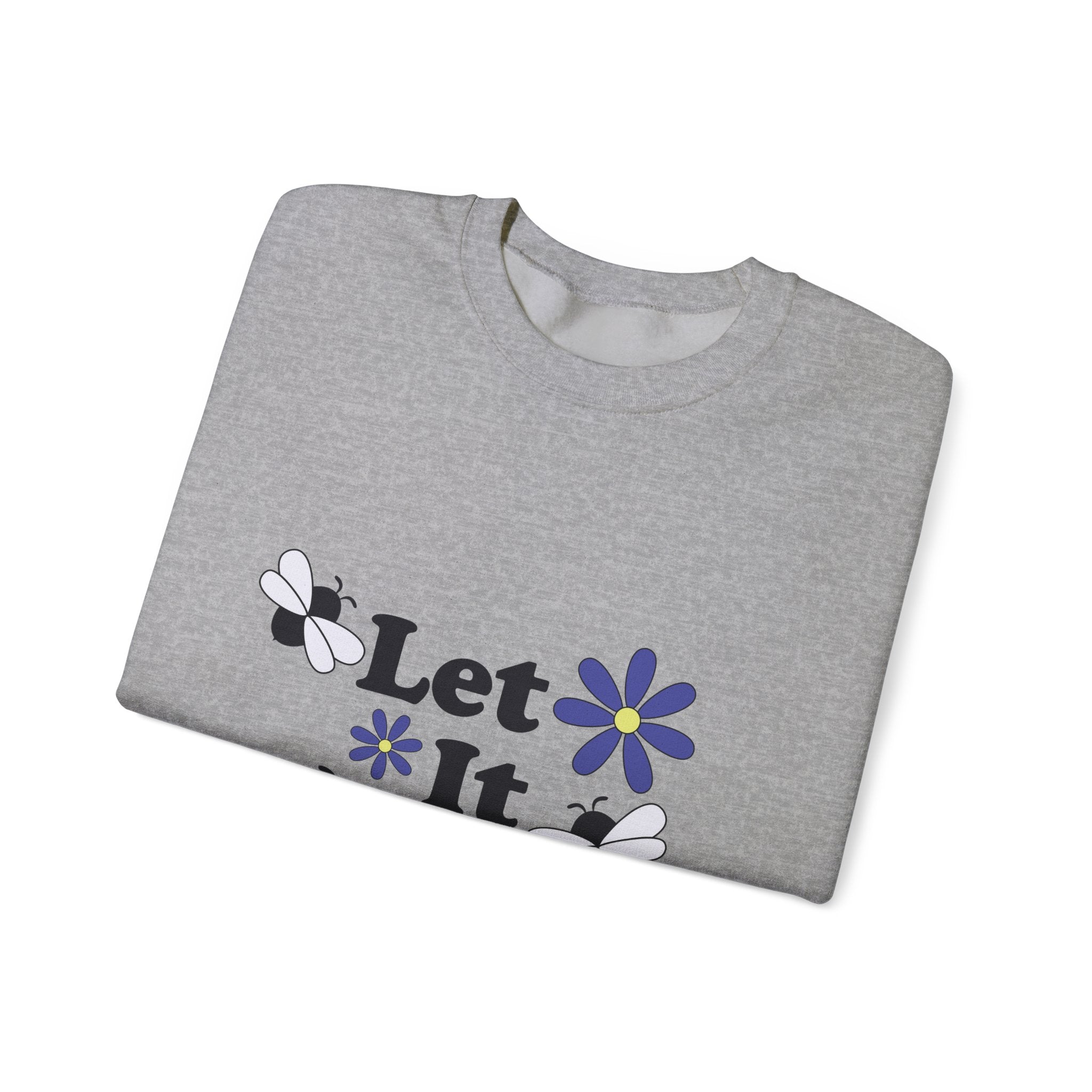 Let It Bee Graphic Design Sweatshirt - Cute Bees & Flowers