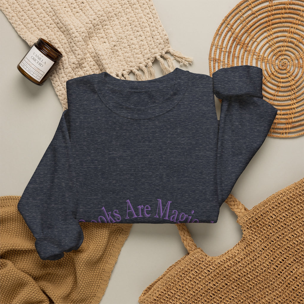 Books Are Magical Graphic Design Sweatshirt — Open Book Design for Readers & Book Lovers
