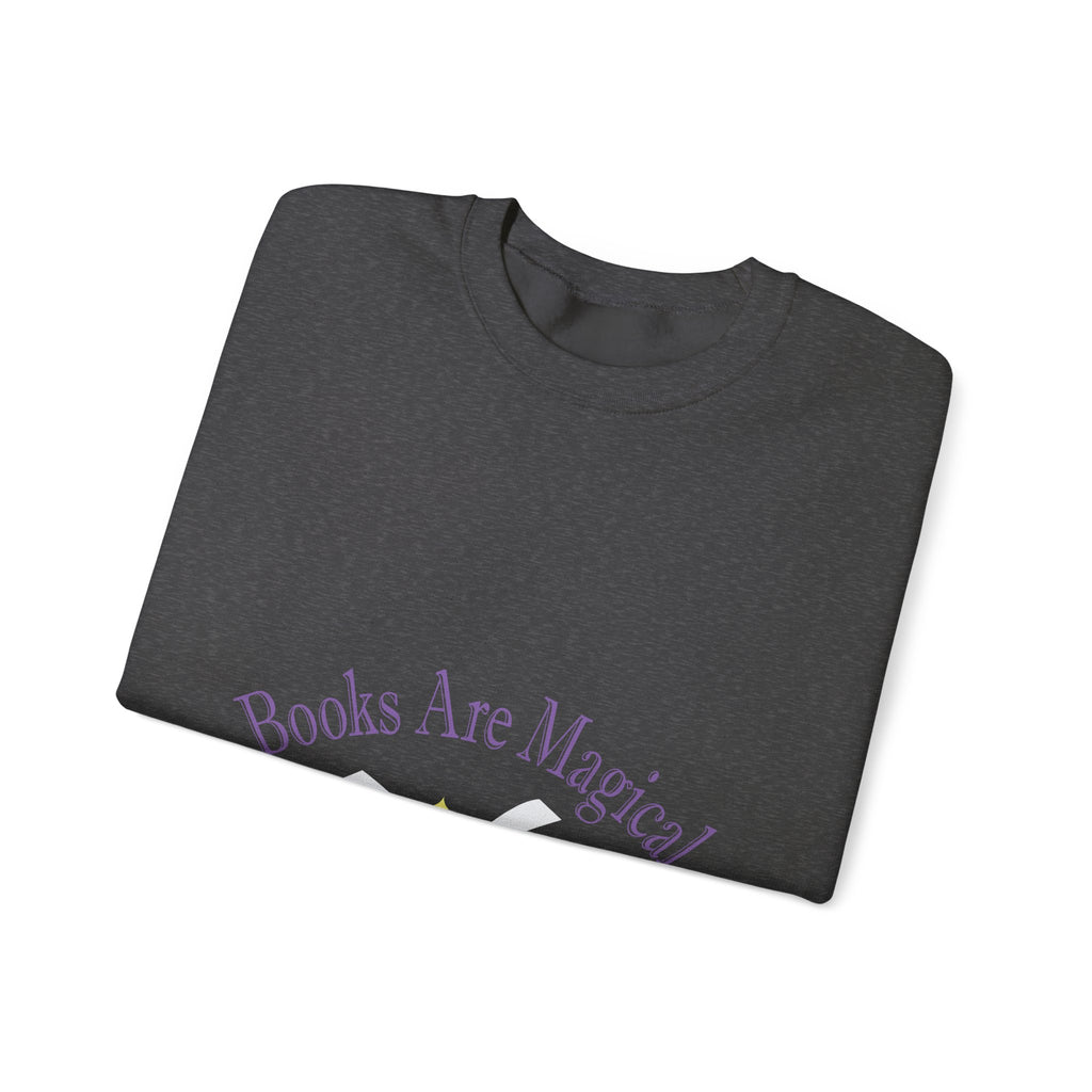 Books Are Magical Graphic Design Sweatshirt — Open Book Design for Readers & Book Lovers